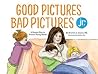 Good Pictures Bad...