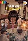 What Was Stonewall? by Nico Medina