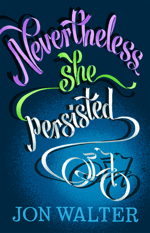 Nevertheless She Persisted