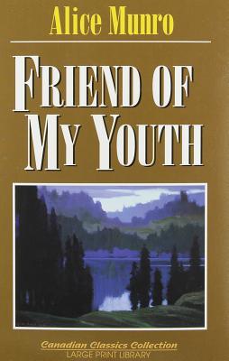 Friend of My Youth: Large Print Edition (Large Print Library)