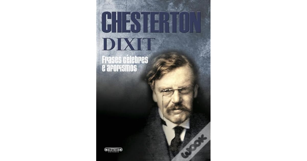 Download Gilbert keith chesterton frases celebres For Android Gilbert Keith Chesterton Frases Celebres