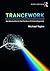 Trancework: An Introduction to the Practice of Clinical Hypnosis