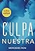 Culpa nuestra by Mercedes Ron
