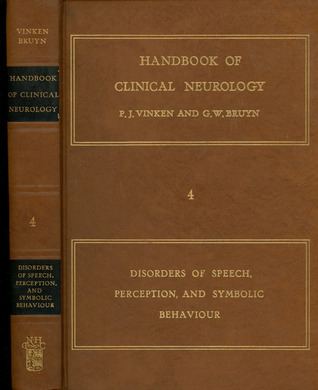 Disorders of Speech, Perception and Symbolic Behaviour (Handbook of Clinical Neurology Series, Vol. 4)
