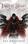 Tumba de dioses by Jay Kristoff