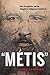 “Métis”: Race, Recognition, and the Struggle for Indigenous Peoplehood