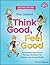 Think Good, Feel Good by Paul Stallard