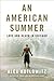 An American Summer by Alex Kotlowitz