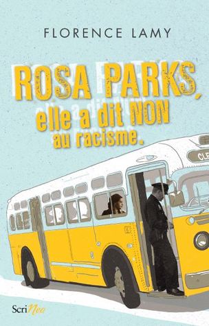 Rosa Parks - Elle a dit non au racisme