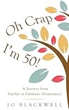 Oh Crap - I'm 50!...