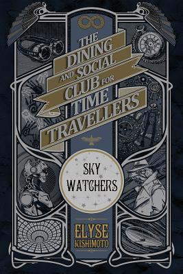Sky Watchers (The Dining And Social Club For Time Travellers, #2)
