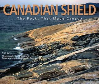 Canadian Shield: The Rocks that Made Canada (Paperback)