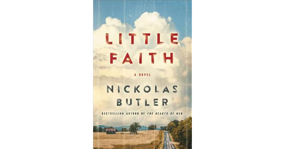 Book giveaway for Little Faith by Nickolas Butler Dec 18-Jan 17, 2019