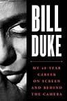 Bill Duke: My 40-Year Career on Screen and behind the Camera Book cover for Bill Duke: My 40-Year Career on Screen and behind the Camera