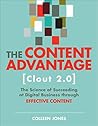 The Content Advantage (Clout 2.0) by Colleen Jones