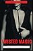 Twisted Magic (Ink, Book 2)