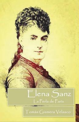 Elena Sanz.: La Perla de París (Spanish Edition)