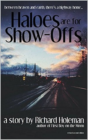 Haloes are for Show-Offs: revised second edition (Kindle Edition)