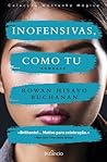 Inofensivas, Como Tu by Rowan Hisayo Buchanan