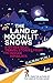 The Land of Moonlit Snows: & Other Real Travel Stories from the Indian Himalaya