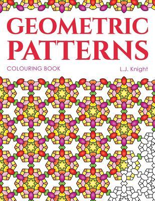Geometric Patterns Colouring Book: 50 Unique Pattern Designs (Ljk Colouring Books)