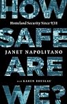 How Safe Are We? by Janet Napolitano