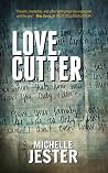 Love, Cutter by Michelle Jester