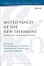 Muted Voices of the New Testament by Katherine M. Hockey