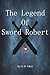 The Legend Of Sword Robert