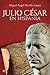 Julio César en Hispania (Historia) (Spanish Edition)