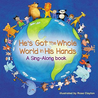 He's Got the Whole World in His Hands: Level 1 (A Sing-Along Book)