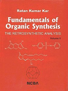 Fundamentals of Organic Synthesis the Retrosynthetic Analysis