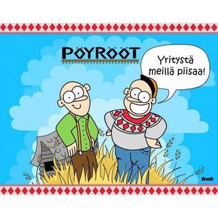 Pöyrööt : yritystä meillä piisaa! (Hardcover)