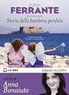 Storia della bambina perduta. L'amica geniale letto da Anna Bonaiuto.