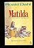 Matilda by Roald Dahl