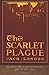 The Scarlet Plague: 100th Anniversary Collection