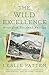 The Wild Excellence: Notes from Untamed America