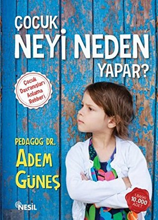 Cocuk, Neyi Neden Yapar? (Paperback)