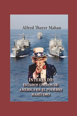 Interés de Estados Unidos de América En El Poderío Marítimo: Geopol�tica y Geoestrategia de Estados Unidos