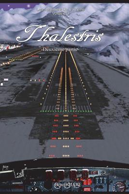 Thalestris: Deuxième partie (Les Jardiniers de la Terre) (French Edition)