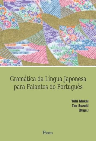 Gramática da Língua Japonesa para Falantes do Português (Paperback)