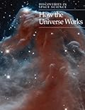 How the Universe Works