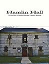 Hamlin Hall: The Artifacts of Hamlin Memorial Library & Museum