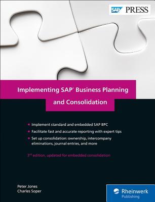 SAP Business Planning and Consolidation: Standard and Embedded SAP BPC Implementation Guide (3rd Edition) (SAP PRESS)
