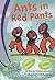 Cambridge Bright Sparks: Ants In Red Pants