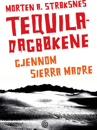 Tequiladagbøkene (Hardcover)