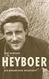 Heyboer: een biografische speurtocht (Dutch Edition)