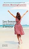 Les femmes ne meurent plus d’amour (French Edition) Les femmes ne meurent plus d’amour (French Edition)