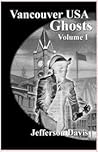 Vancouver USA Ghosts (Volume 1)