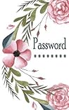 Password: Password Organizer Book 5x8 110 Pages and 10 Blank Pages. Internet Id Journal, Password Keeper Book, This Login Password Organizer Lets You Create Unique and Difficult Passwords for Each Internet Security Website and Login.